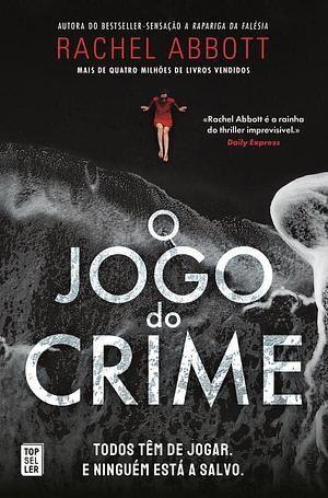 O Jogo do Crime by Rachel Abbott