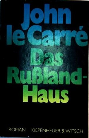 Das Rußland-Haus by John le Carré