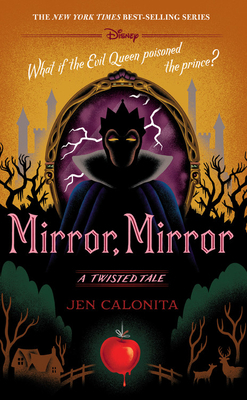 Mirror, Mirror: A Twisted Tale by Jen Calonita