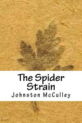 The Spider Strain by Johnston McCulley