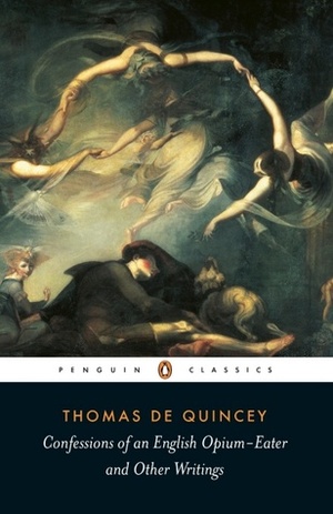 Confessions of an English Opium-Eater and Other Writings by Barry Milligan, Thomas De Quincey