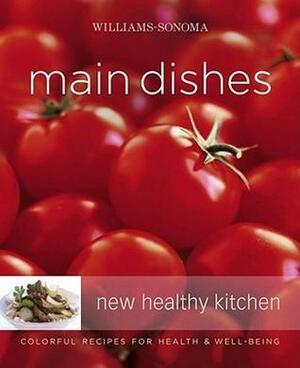 Main Dishes: Colorful Recipes for Health & Well-Being by Georgeanne Brennan