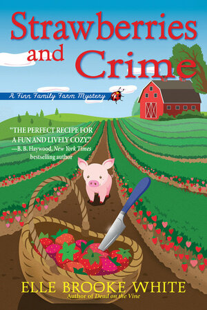 Strawberries and Crime by Elle Brooke White