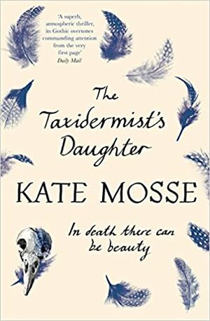 The Taxidermist's Daughter by Kate Mosse