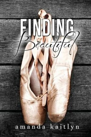 Finding Beautiful by Amanda Kaitlyn