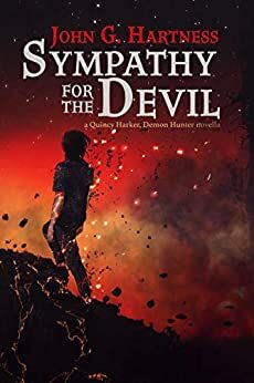 Sympathy for the Devil: A Quincy Harker, Demon Hunter Novella by John G. Hartness