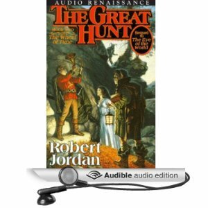 The Great Hunt: Book Two of The Wheel Of Time Unabridged Audible Audio Edition by Robert Jordan