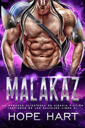 Malakaz: Un romance alienígena de ciencia ficción by Elizabeth Garay, Hope Hart