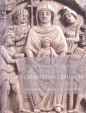 The Oxford Dictionary of the Christian Church by 