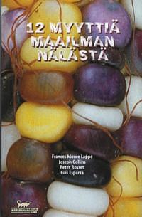 12 myyttiä maailman nälästä by Frances Moore Lappé