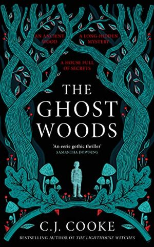 The Ghost Woods by C.J. Cooke