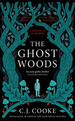 The Ghost Woods by C.J. Cooke