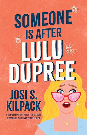 Someone is After Lulu Dupree by Josi S. Kilpack