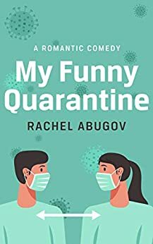 My Funny Quarantine by Rachel Abugov