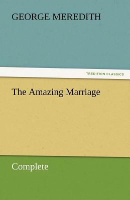 The Amazing Marriage - Complete by George Meredith