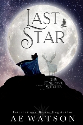 The Last Star: Pengrove Witches by Ae Watson