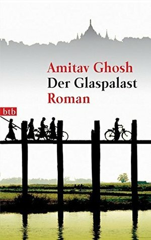 Der Glaspalast by Amitav Ghosh, Sabine Maier-Längsfeld