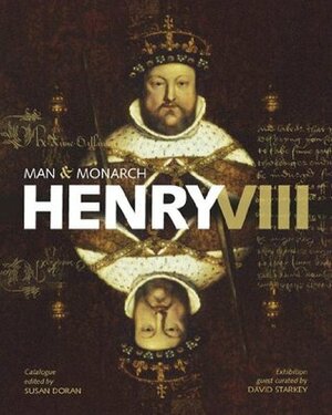 Henry VIII: Man and Monarch by Susan Doran
