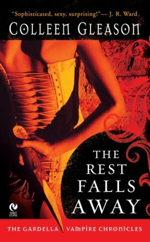 The Rest Falls Away by Colleen Gleason