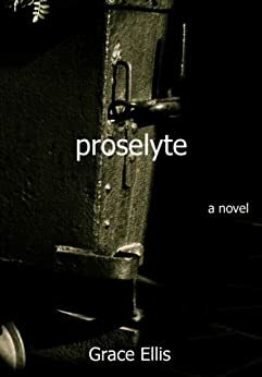 Proselyte by Grace Ellis