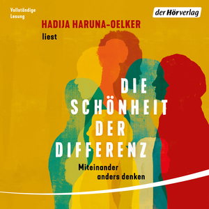 Die Schönheit der Differenz: Miteinander anders denken by Hadija Haruna-Oelker