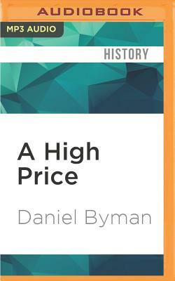 A High Price: The Triumphs and Failures of Israeli Counterterrorism by Daniel Byman