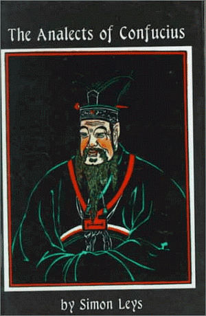 The Analects Of Confucius by Confucius, Simon Leys