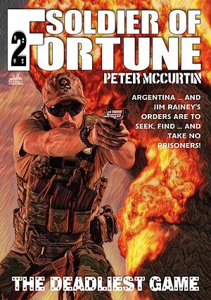 Soldier of Fortune 2: The Deadliest Game by Peter McCurtin