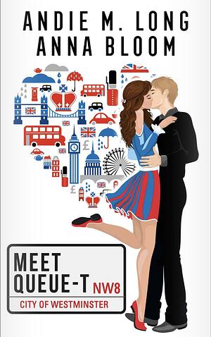 Meets queue-t by Andie M. Long, Anna Bloom