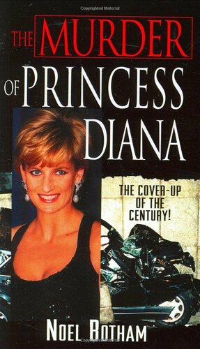 The Murder of Princess Diana by Noel Botham