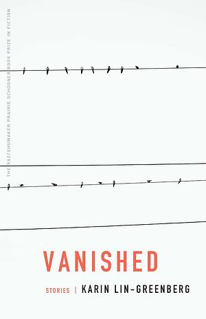 Vanished: Stories by Karin Lin-Greenberg, Karin Lin-Greenberg