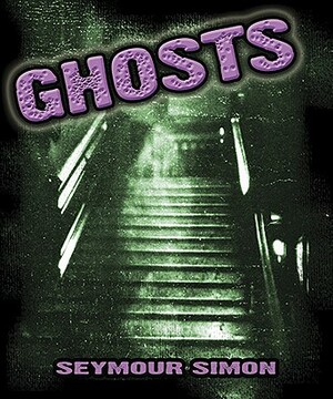 Ghosts by Seymour Simon