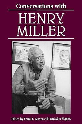 Conversations with Henry Miller by Henry Miller