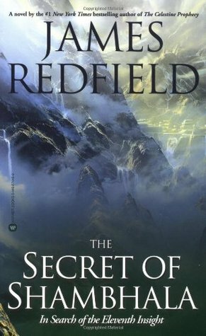 The Secret of Shambhala: In Search of the Eleventh Insight by James Redfield