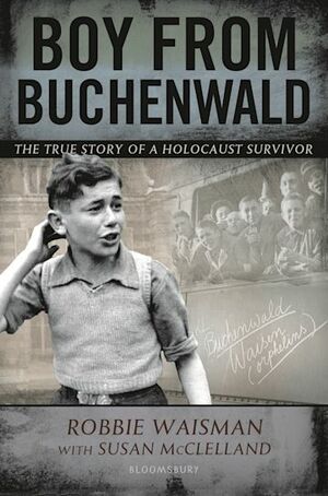 Boy from Buchenwald by Susan McClelland, Robbie Waisman