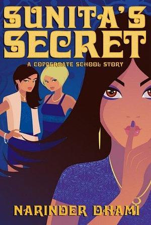 Sunita's Secret: A Coppergate School Story by Narinder Dhami, Narinder Dhami