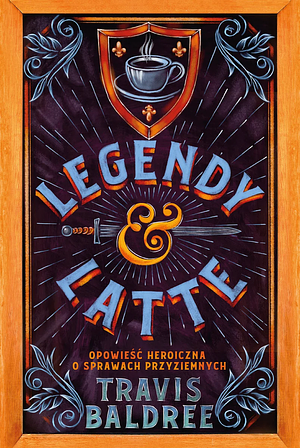 Legendy i Latte by Travis Baldree