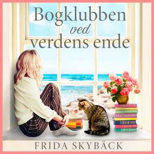 Bogklubben ved verdens ende by Frida Skybäck