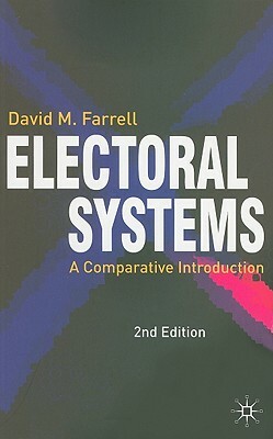 Electoral Systems: A Comparative Introduction by David Farrell