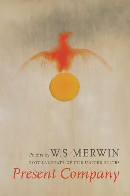 Present Company by W. S. Merwin