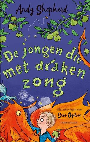 De jongen die met draken zong by Andy Shepherd