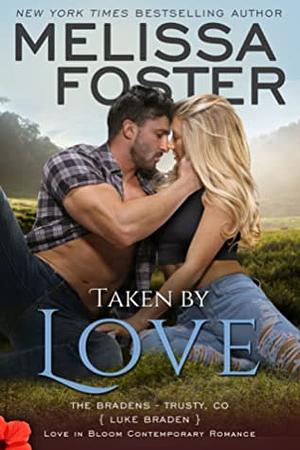 Taken by Love by Melissa Foster