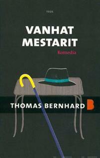 Vanhat mestarit: Komedia by Thomas Bernhard