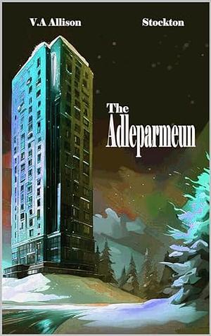 The Adleparmeun by Kelvin V.A Allison, Kelvin V.A Allison, Megan Stockton