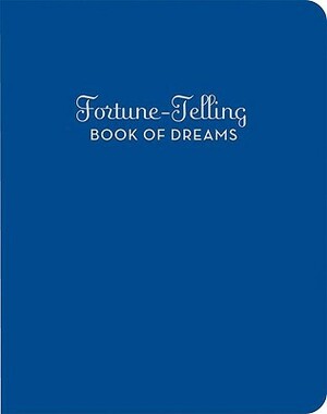 Fortune-Telling Book of Dreams by Andrea McCloud, Jason Schneider