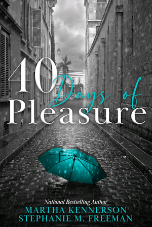 40 Days of Pleasure by Martha Kennerson