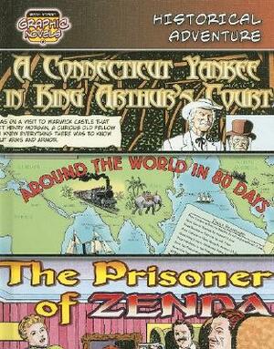 Historical Adventure: A Connecticut Yankee in King Arthur's Court; Around the World in 80 Days; The Prisoner of Zenda by World Almanac