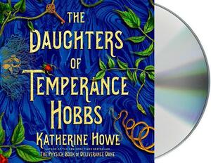 The Daughters of Temperance Hobbs by Katherine Howe