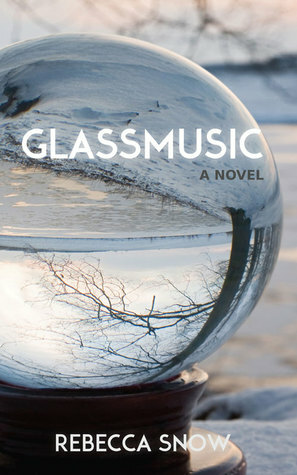 Glassmusic by Rebecca Snow