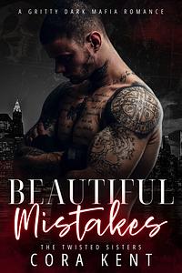 Beautiful Mistakes by Cora Kent